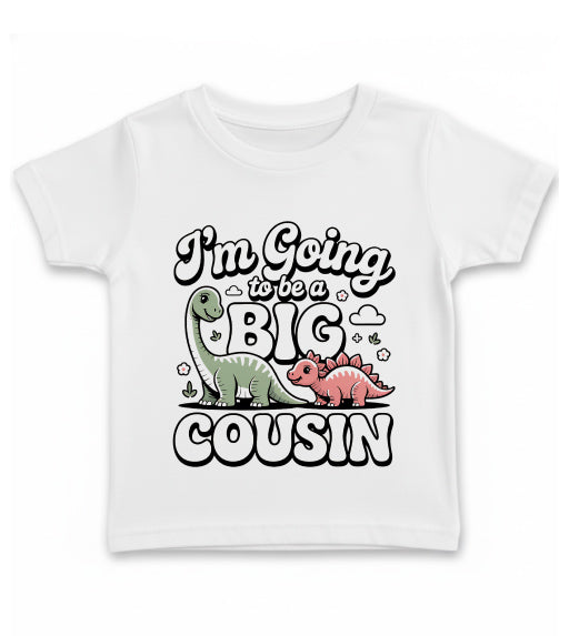 White t-shirt with dinosaur graphic and text 'I'm Going to be a Big Cousin' on a white background