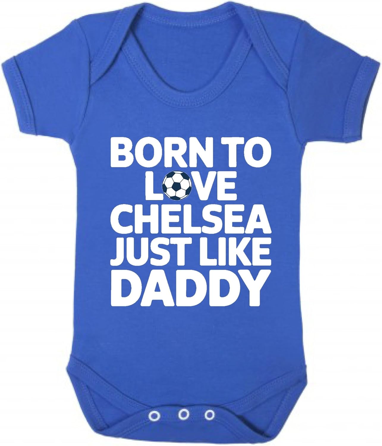 Chelsea Baby Vest – Born to Love Chelsea Just Like Daddy – Cute Football Fan Baby Vest